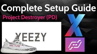 Project Destroyer Complete Bot Setup Guide for Yeezy Supply Tutorial - How to Cop Yeezys with PD