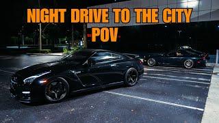 NIGHT DRIVE TO THE CITY - POV NISSAN GTR