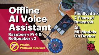 Raspberry Pi4 Offline AI Voice Assistant using ReSpeaker, No Internet Needed