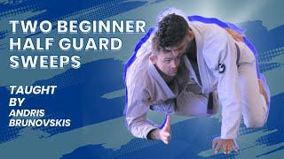 Andris Teaches 2 BEGINNER Half Guard Sweeps