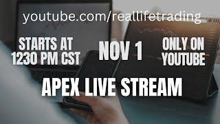 Live Trading! Apex Stream NOV 1! 1230p CST