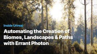 Automating the Creation of Biomes, Landscapes & Paths with Errant Photon | Inside Unreal