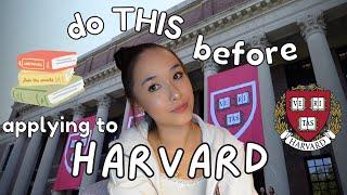 10 Things I Wish I Knew Before Applying to Harvard