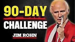 90-Day Challenge to Transform Your Life | Jim Rohn Motivation