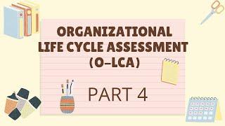 Organizational life cycle assessment (OLCA) Part 4