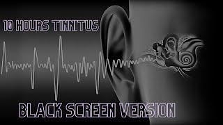 NEW Black Screen version - 10 HOURS Tinnitus Masking Sounds