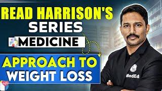 Medicine: Approach to Weight Loss | 4th Year MBBS | Dr. Santosh | Read Harrison's Series