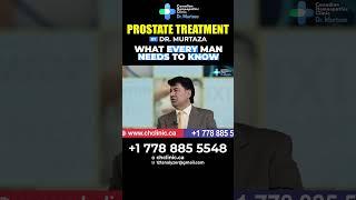"Prostate Treatment by Dr. Murtaza – What Every Man Needs to Know!"