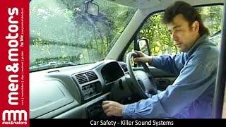 Car Safety - Killer Sound Systems