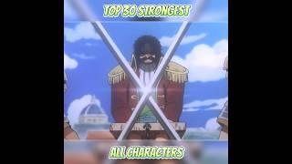 Top 30 Strongest One Piece All Characters