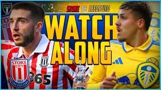 Stoke City v Leeds United Live Stream Watchalong!