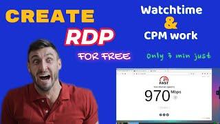 Free RDP For Youtube Watchtime or Cpm Work | 1000 mbps Speed  || Multiple RDP Create