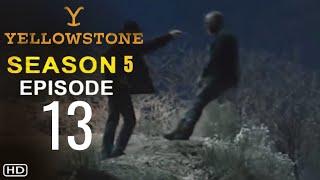 YELLOWSTONE Season 5 Episode 13 Trailer & First Look