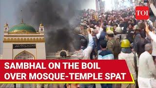 Mosque-Temple Dispute Snowballs In Sambhal: How A Survey Sparked Riots In Indian Town