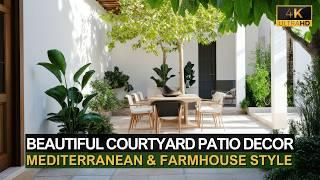 Beautiful Courtyard Patio Decor: Mediterranean and Farmhouse Style Inspirations for You