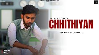 Sachin Soni - Chhithiyan ( Official Video ) | New Sad Haryanvi Song 2024