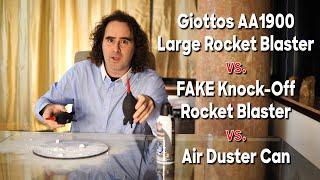 ️ Giottos AA1900 Large Rocket Blaster vs FAKE Air Blaster from eBay vs Compressed Air Duster Can 