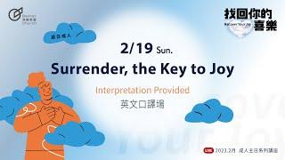 Surrender, the Key to Joy - Senior Pastor May Tsai