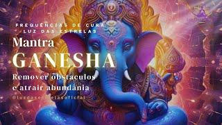 Poderoso Mantra Ganesha Remover Obstaculos