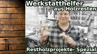 Restholzprojekte-Spezial "Werkstatthelfer" - kleine DIY Projekte aus Restholz