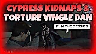 Cypress Kidnap Vingle Dan | Besties | NoPixel GTA RP | NoPixel Clips