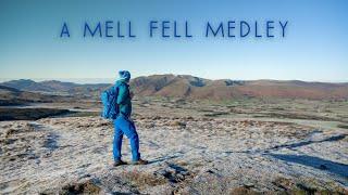 A Mell Fell Medley | Walking the Wainwrights | 4K