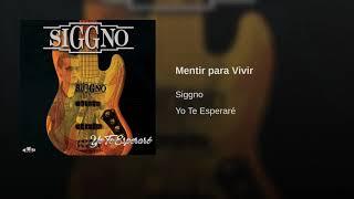 Mentir Para Vivir - Siggno