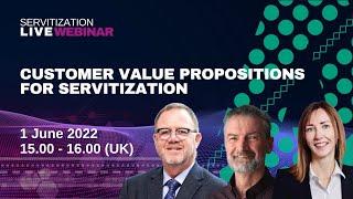 Webinar: Customer Value Propositions for Servitization
