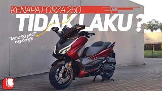 Kenapa Honda Forza 250 Tidak Laku ? | Matic 250 CC 90JT++ Rugi Dong 