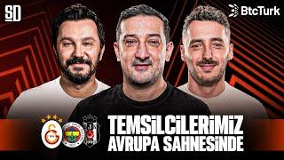 "AVRUPA'DA TÜRK GECESİ OLSUN" | Ajax-Galatasaray, Twente-Beşiktaş, Midtjylland-Fenerbahçe