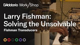 Fishman: Creating the World's Largest Acoustic Pickup Company | Work/Shop