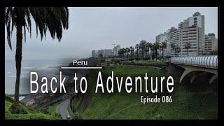 Adventure Travel Peru - Back to Adventure (Tim and Kelsey get lost Ep 086)