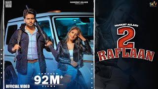 2 Raflaan (Full Video) Mankirt Aulakh Ft Gurlez Akhtar | Shree Brar | Desi Crew | New Punjabi Songs