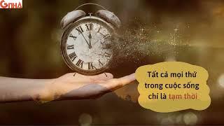 [GNhà] - Tất cả mọi thứ trong cuộc sống chỉ là tạm thời