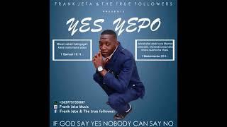 Frank Jeta & The True followers-Yes yepo(official)