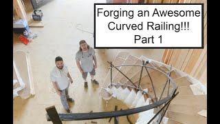 Forging an Awesome Curved Railing!!! Part 1