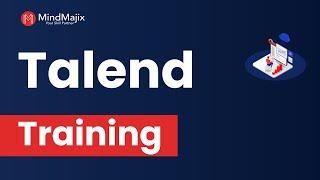 Talend Training | Talend Data Integration Course | Talend ETL Tool Tutorial For Beginners |MindMajix