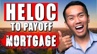 HELOC to Pay Off Mortgage