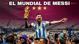 El MUNDIAL de MESSI y ARGENTINA | El camino a la gloria ⭐⭐⭐