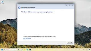 Windows Did Not Detect Any Networking Hardware [Solution]