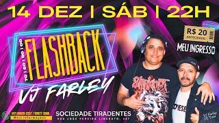 Flashback VJ Farley - 14/12/24 (Sociedade Tiradentes) Itajaí/SC