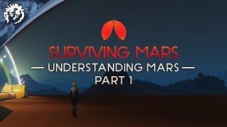 Understanding Mars - Surviving Mars Tutorial Series - Part 1