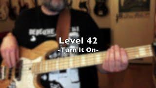 Level 42 | Turn It On | Bass Cover