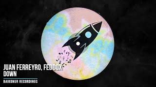 Juan Ferreyro, Feddox - Down [Tech House]