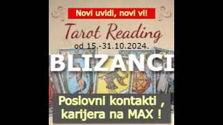 BLIZANCI-Ne rasipajte energiju, poslovne prilike cekaju! TAROT CITANJE od 15.-31.10.2024.