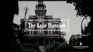 The Haunted Vaile Mansion | Visit Independence, Missouri