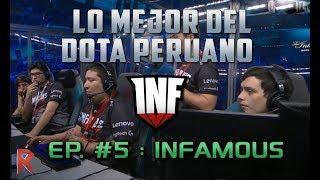 The best of Peruvian Dota - EP #5: Infamous - DOTA 2