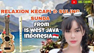 RELAXING KECAPI &SULING SUNDA FROM WEST JAWA INDONESIA | relaksasi kecapi suling sunda