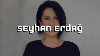 Seyhan Erdağ Kimdir? Seyhan Erdağ Nereli? Seyhan Erdağ Kaç Yaşında?