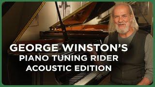 George Winston's Tuning Rider: Acoustic Edition - feat. the Kawai GL-10!